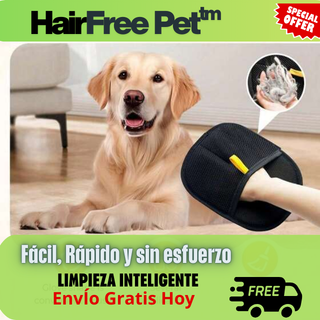 HairFree Pet™  Guante Removedor de Pelo de mascota